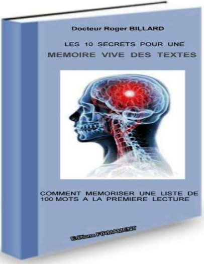 10 secrets pour une mémoire vive des textes Comment mémoriser une liste de 100 mots à la première lecture