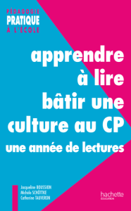 APPRENDRE À LIRE BÂTIR UNE CULTURE AU CP – Une année de lectures