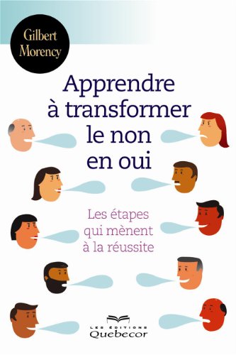 Apprendre à transformer le non en oui