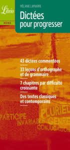 Dictées pour progresser 43 dictées commentées