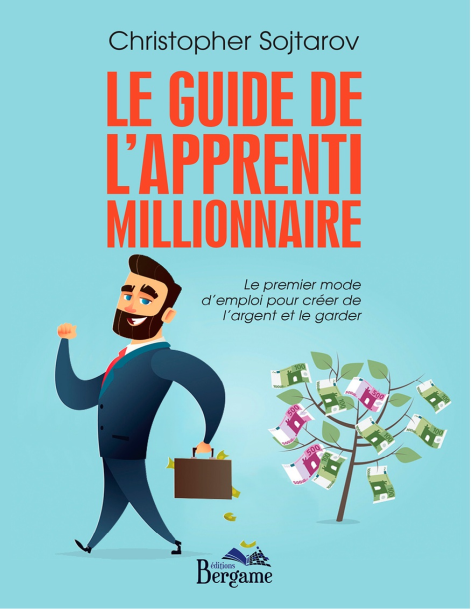 Le guide de lapprenti Millionnaire