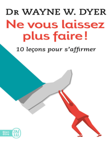 Ne vous laissez plus faire 10 leçons pour saffirmer